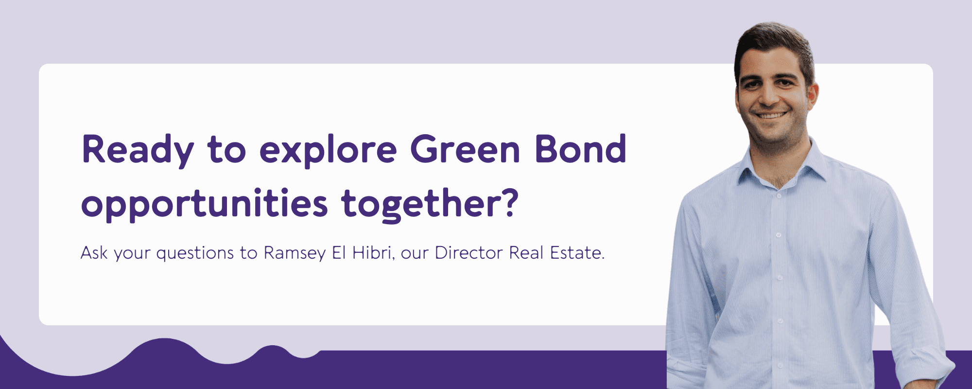 Ready to explore Green Bond opportunities? Ask Ramsey El Hibri, SCG's Director Real Estate